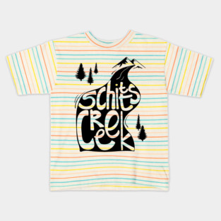 Schitt's Creek hand lettering in Creek flowing from Mountains Kids T-Shirt