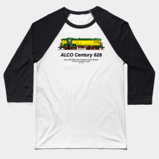 Alco C-628 High-Nose aka Alco Century 628 Diesel Locomotive profile. Chicago & North Western Baseball T-Shirt