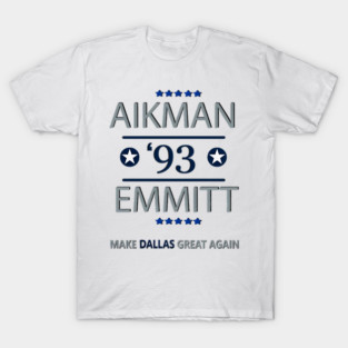 Dallas Cowboys Make Dallas Great Again Troy Aikman - hopeeeentoday #18 T-Shirt