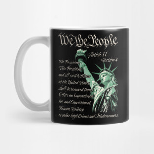 We the people, impeachment Constitution article Mug