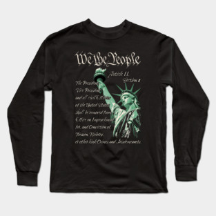We the people, impeachment Constitution article Long Sleeve T-Shirt