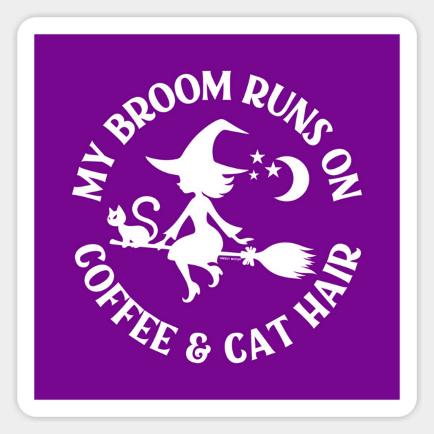 My Broom Runs On Coffee and Cat Hair Cheeky Witch® Sticker by Cheeky Witch