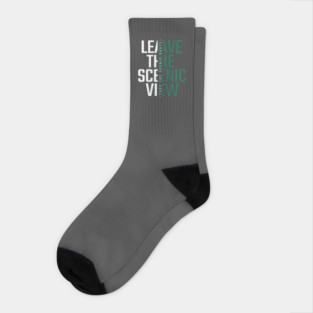 Take A Scenic Route, Leave A Scenic View Socks