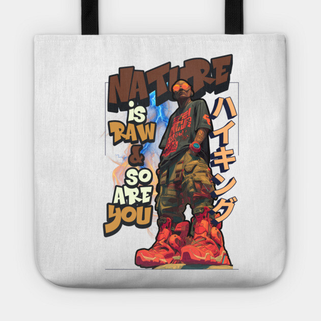Nature Is Raw & So Are You! Tote by Vinokurio