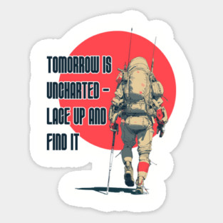 Tomorrow Is Uncharted - Lace Up And Find It Sticker