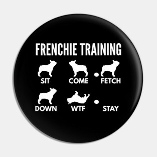 Frenchie Training - French Bulldog Tricks Pin