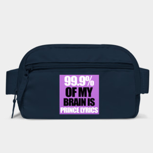 99.9% Of My Brain is Prince Lyrics Bag