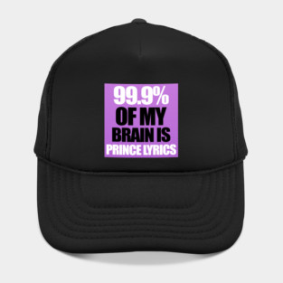 99.9% Of My Brain is Prince Lyrics Hat