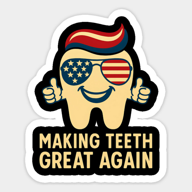 Making Teeth Great Again Funny Dentist American Flag Tooth Magnet by ArtistTee ⭐⭐⭐⭐⭐