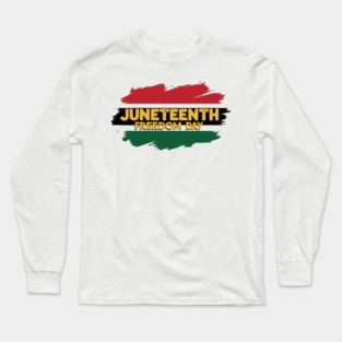 Juneteenth Freedom Day Pan African Long Sleeve T-Shirt