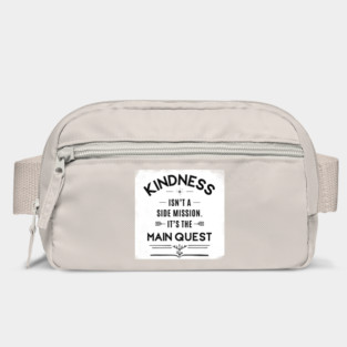 Kindness Isn't a Side Mission - It's the Main Quest Bag