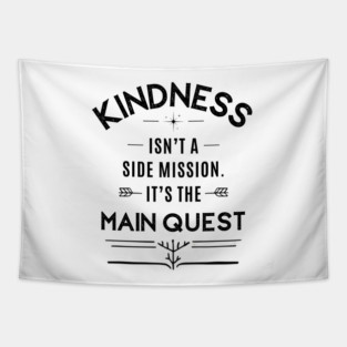 Kindness Isn't a Side Mission - It's the Main Quest Tapestry