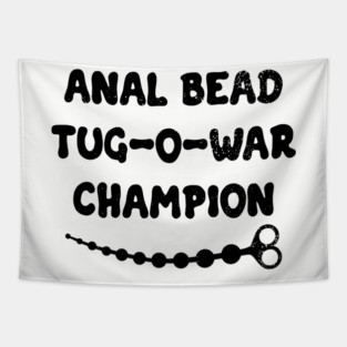 Funny Sayings Anal Bead Tug O War Champion Tapestry