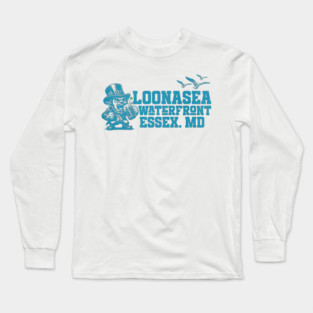 Loonasea Restaurant Waterfront Dock Bar Essex Md Long Sleeve T-Shirt