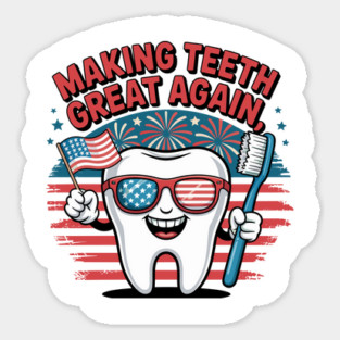 Making Teeth Great Again Magnet