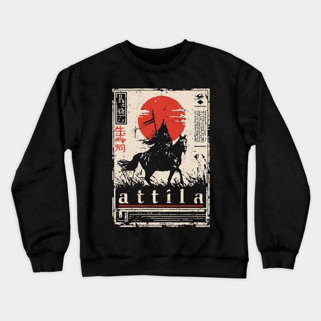 Attila the Hun Warrior Spirit Art Crewneck Sweatshirt by TuncGK
