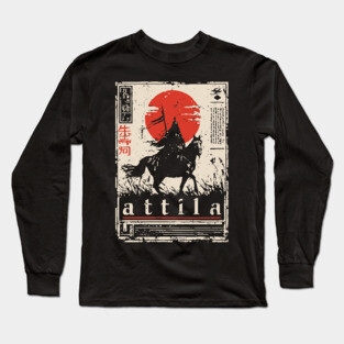 Attila the Hun Warrior Spirit Art Long Sleeve T-Shirt
