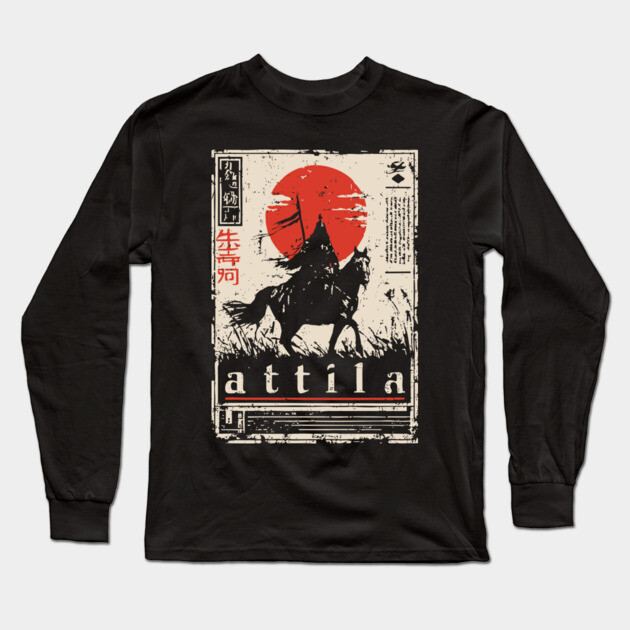 Attila the Hun Warrior Spirit Art Long Sleeve T-Shirt by TuncGK