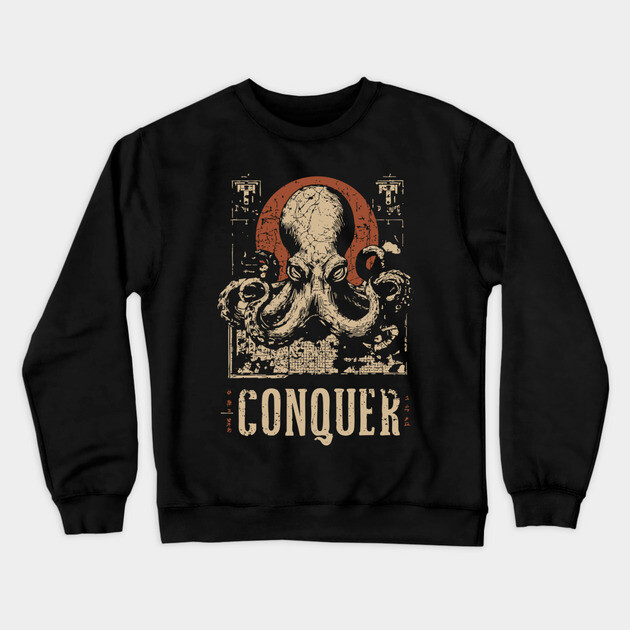 Conquer the Oceans - Vintage Octopus Art Crewneck Sweatshirt by TuncGK