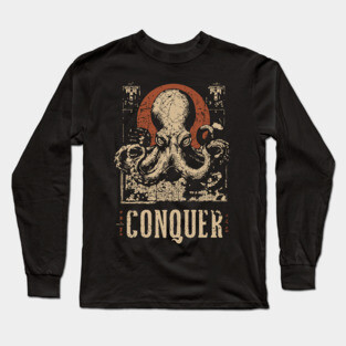 Conquer the Oceans - Vintage Octopus Art Long Sleeve T-Shirt