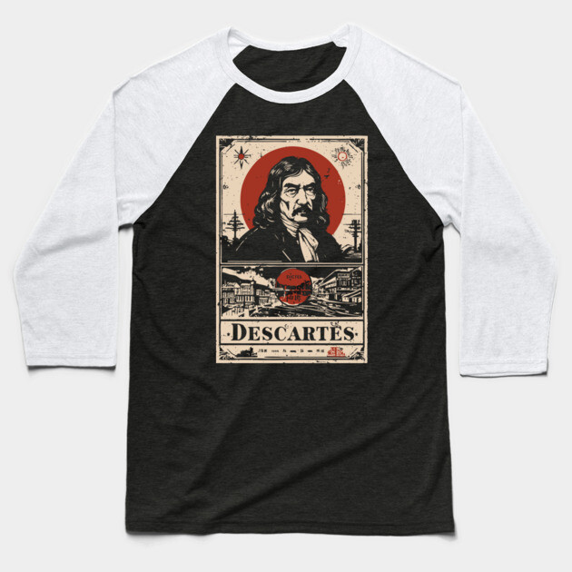 Descartes Philosophical Portrait - 'I Think Therefore I Am' Baseball T-Shirt by TuncGK