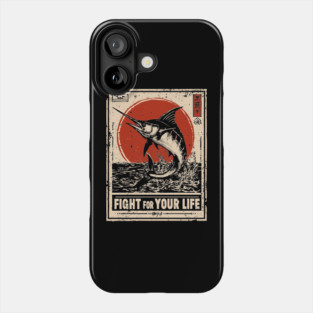 Fight for Your Life - Swordfish Survival Art Phone Case