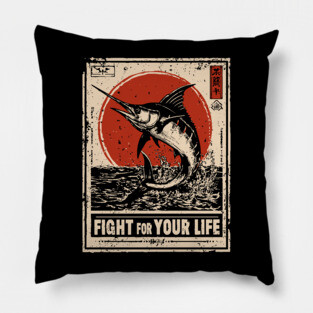 Fight for Your Life - Swordfish Survival Art Pillow