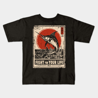 Fight for Your Life - Swordfish Survival Art Kids T-Shirt
