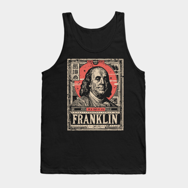 Benjamin Franklin Founding Father Vintage Portrait Tank Top by TuncGK