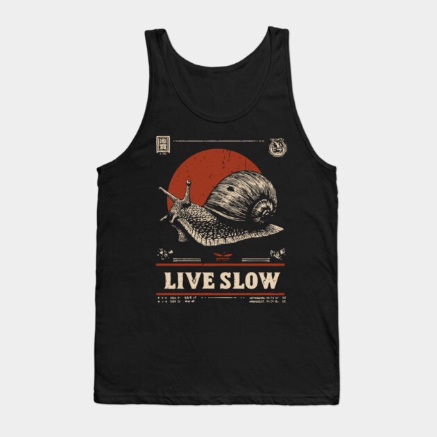 Live Slow - Vintage Snail Philosophy Art Tank Top by TuncGK