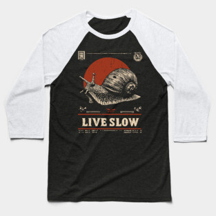 Live Slow - Vintage Snail Philosophy Art Baseball T-Shirt