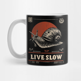Live Slow - Vintage Snail Philosophy Art Mug