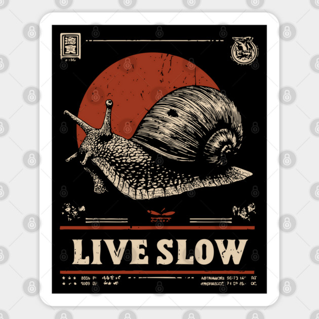 Live Slow - Vintage Snail Philosophy Art Sticker by TuncGK