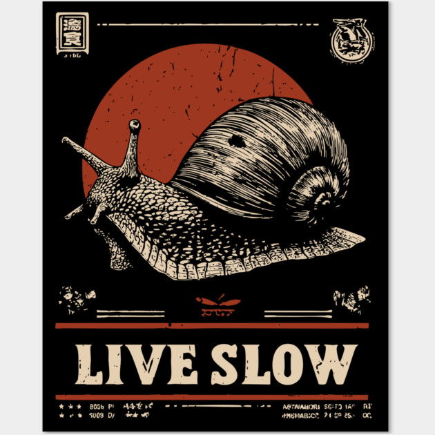 Live Slow - Vintage Snail Philosophy Art Wall Art by TuncGK