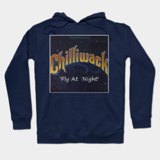 Chilliwack - Fly At The Night Hoodie