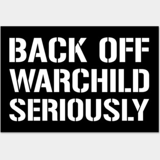 Back Off Warchild Seriously - Point Break - Quotes Posters and Art