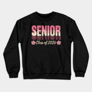 Graduation Class of 2026 Senior 2026 Crewneck Sweatshirt