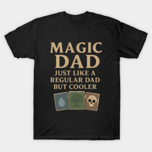Gathering of Magic Dad  Father's Day T-Shirt