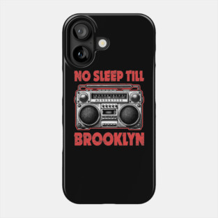 No Sleep Till Brooklyn Vintage Retro Boombox Hip Hop Rap Music Phone Case