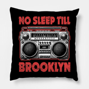 No Sleep Till Brooklyn Vintage Retro Boombox Hip Hop Rap Music Pillow