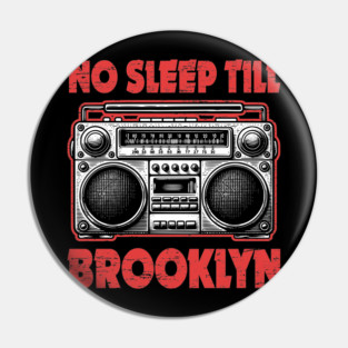 No Sleep Till Brooklyn Vintage Retro Boombox Hip Hop Rap Music Pin