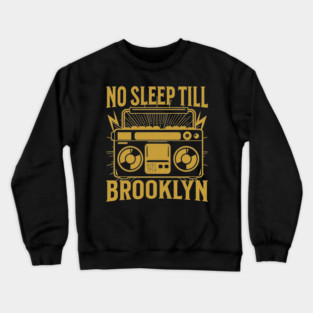 Vintage retro boombox No Sleep Till Brooklyn Music Rap Hip Hop Crewneck Sweatshirt