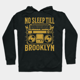 Vintage retro boombox No Sleep Till Brooklyn Music Rap Hip Hop Hoodie