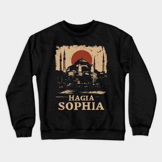 Hagia Sophia Architecture | Historic Istanbul Art Crewneck Sweatshirt by TuncGK