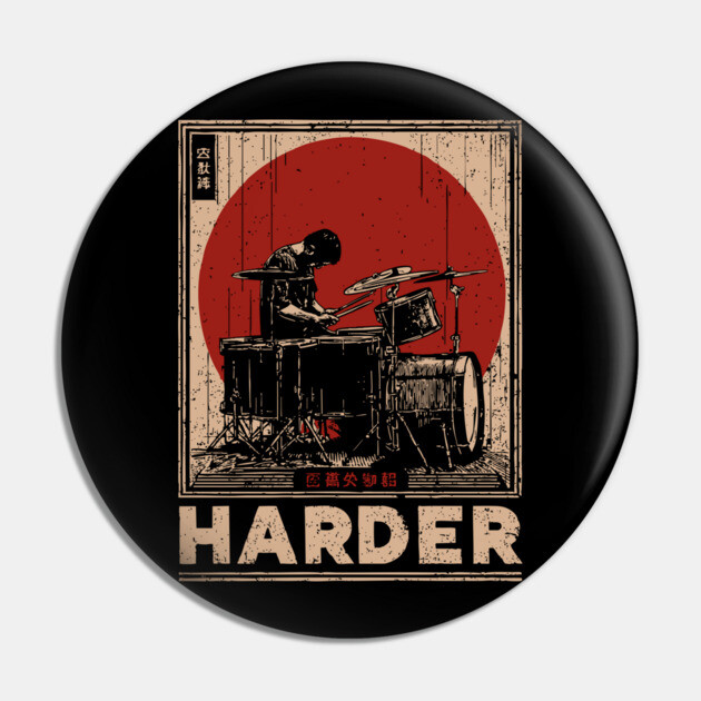 Harder Drummer | Vintage Music Motivation Art Pin by TuncGK