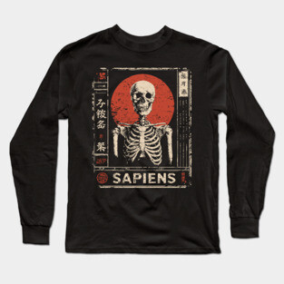 Sapiens Skeleton | Human Mortality Art Long Sleeve T-Shirt