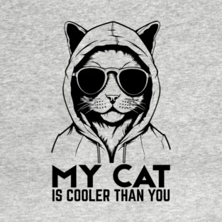 My Cat is Cooler Than You T-Shirt