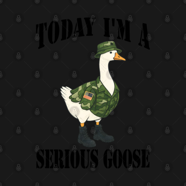 Today I'm A Serious Goose, in military camouflage by Luxinda