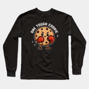 One Tough Cookie Long Sleeve T-Shirt