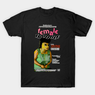 Female Trouble starring Divine T-Shirt